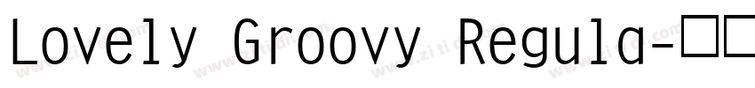 Lovely Groovy Regula字体转换